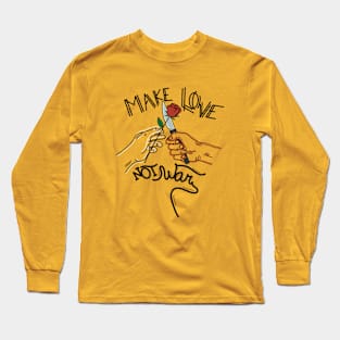 Make love not war Long Sleeve T-Shirt